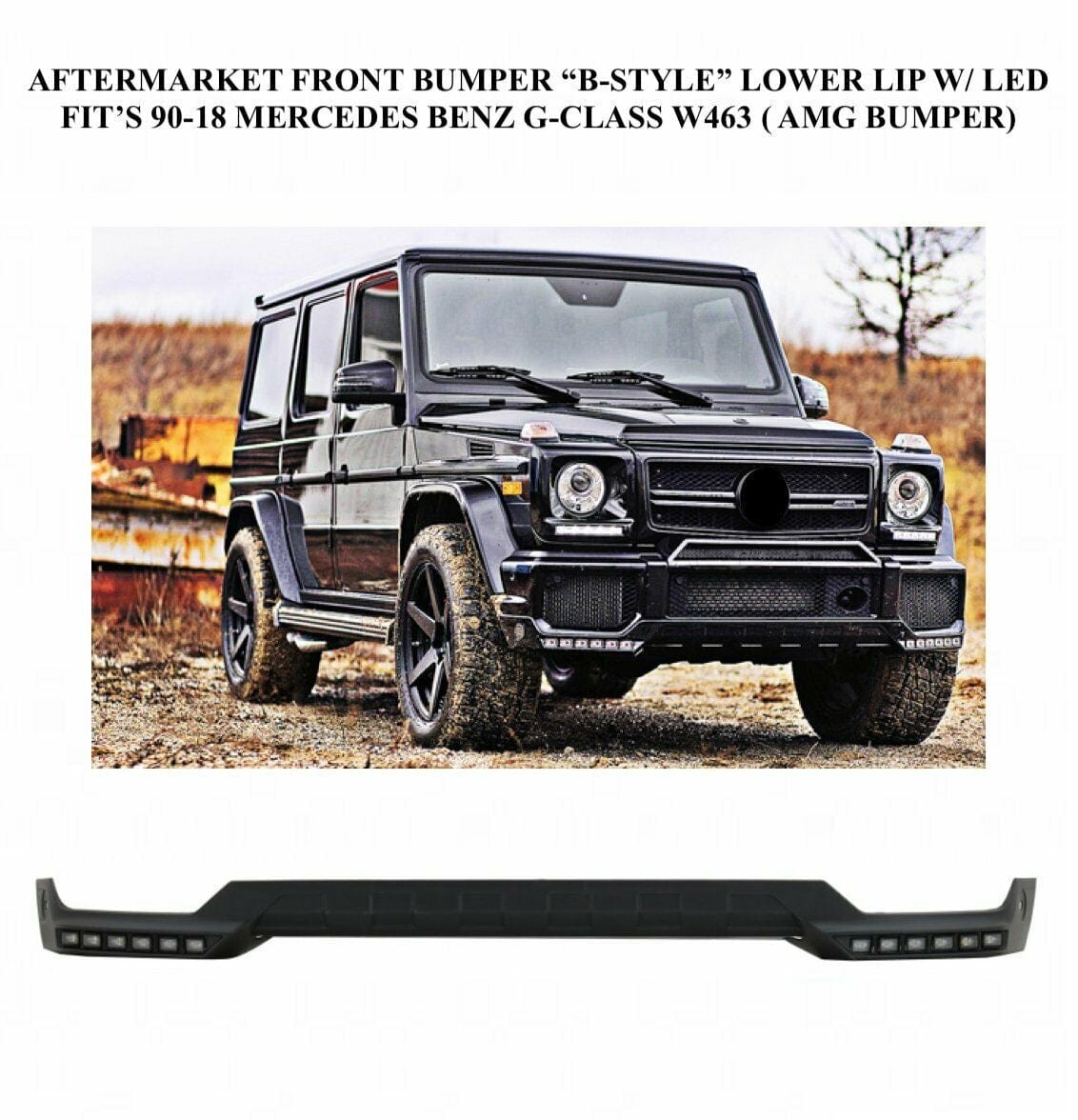 Aftermarket B-Style Front Bumper Lower Lip White LED DRL G63 AMG Spoiler  G-Wagon