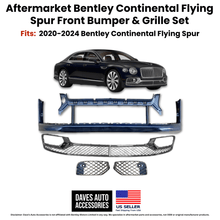 Load image into Gallery viewer, Daves Auto Accessories Aftermarket 2020-2024 Bentley Continental Flying Spur Front Bumper &amp; Grille Set