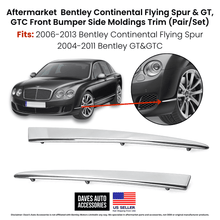 Load image into Gallery viewer, Daves Auto Accessories Bentley Continental GT GTC Flying Spur Front Bumper Side Trim Molding Set