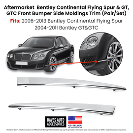 Daves Auto Accessories Bentley Continental GT GTC Flying Spur Front Bumper Side Trim Molding Set