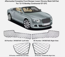 Load image into Gallery viewer, - VehiclePartsAndAccessories Aftermarket Chrome Bumper Lower Mesh Grille Fit Bentley Continental Gt Gtc 12-15 6.0L 4 Pcs