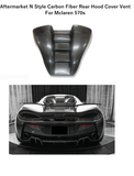 Aftermarket N Style Style Carbon Fiber Rear Hood Cover Vent For Mclaren 570s